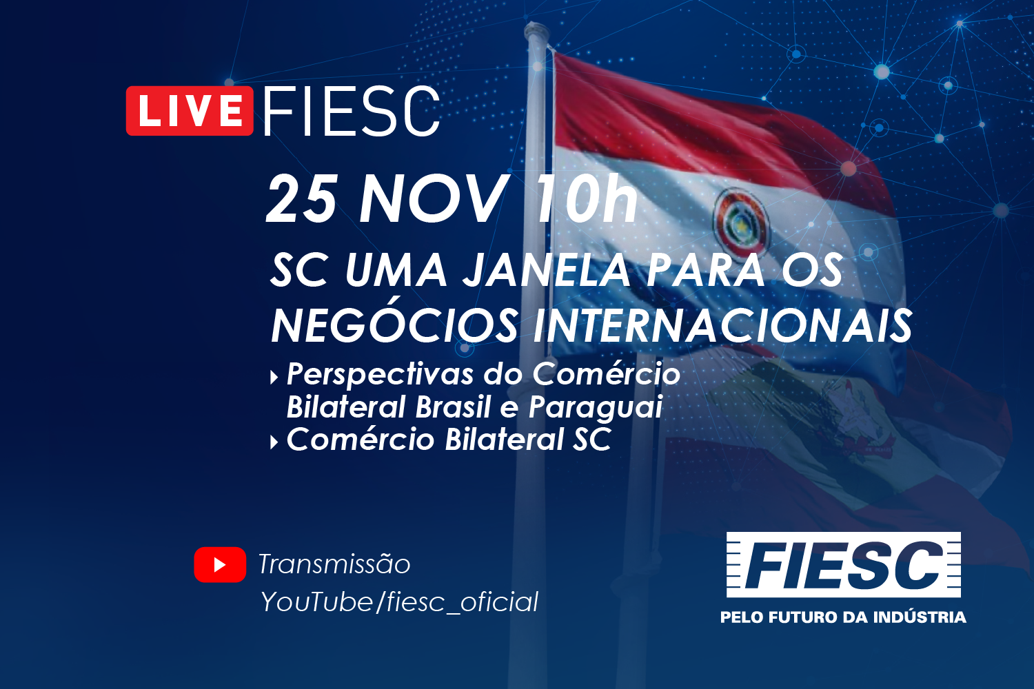 Live: SC UMA JANELA PARA OS NEGÓCIOS INTERNACIONAIS  SC/PARAGUAI