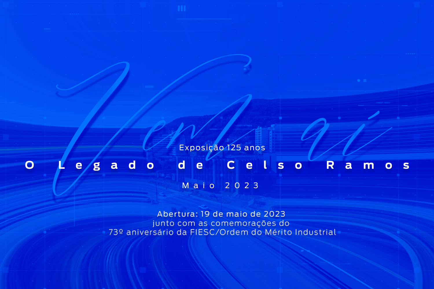 Abertura da Exposição 125 anos - O Legado de Celso Ramos