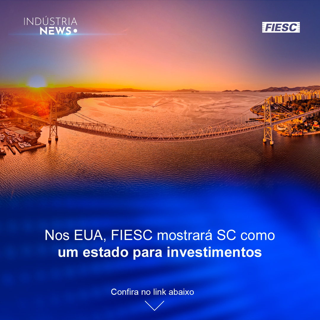 FIESC integra missões aos EUA | China e EUA têm acordo provisório