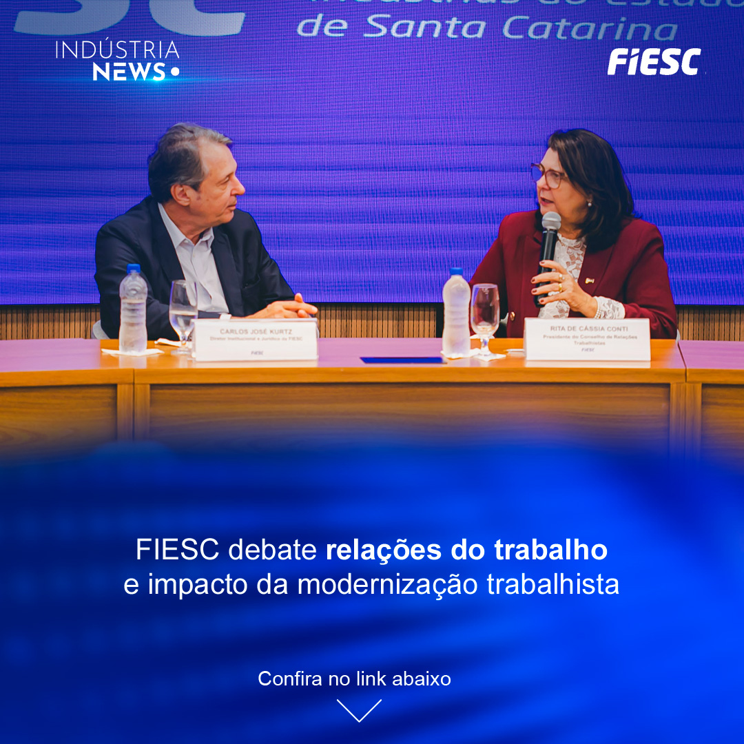 FIESC debate relações do trabalho e impacto da modernização trabalhista