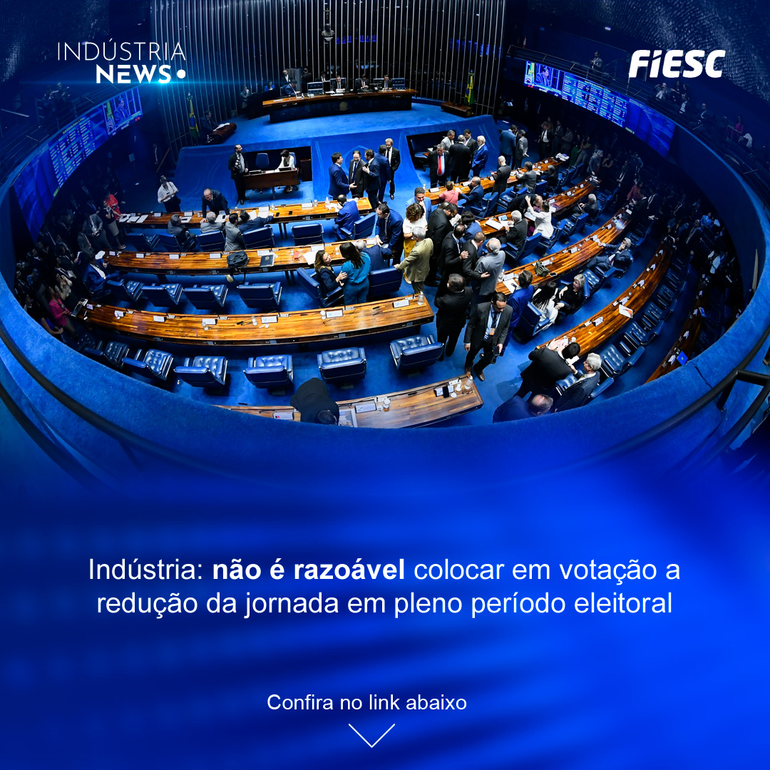 Indústria: não é razoável colocar em votação a redução da jornada em pleno período eleitoral