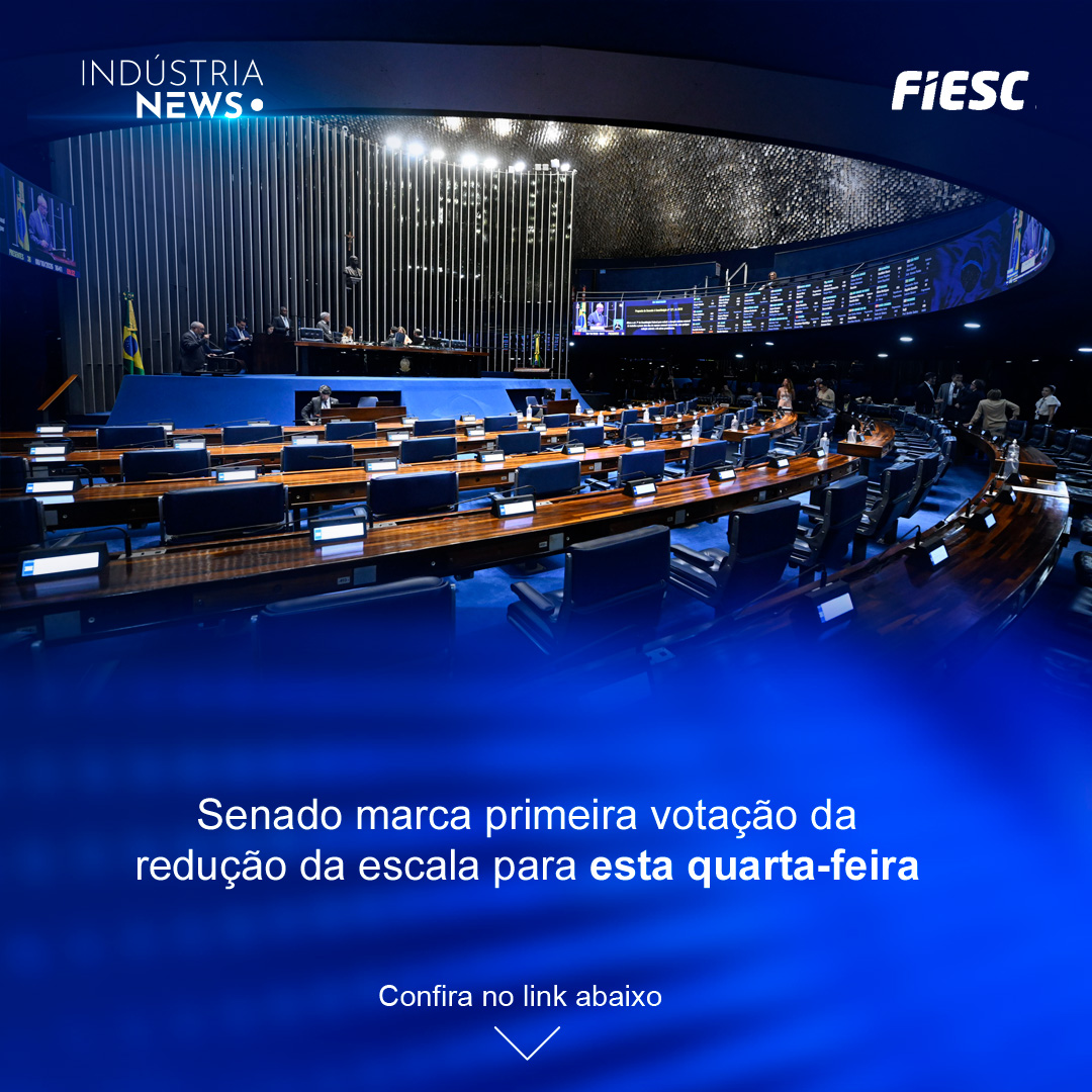 Senado marca primeira votação da redução da escala para esta quarta-feira