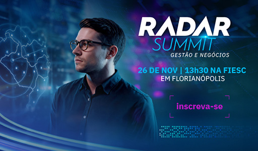 Radar Summit 2026 - O evento que conecta você às tendências que estão transformando a indústria.