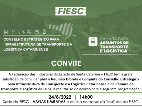 Ações da FIESC na Área de Infraestrutura de Transporte e a Logística Catarinense Agosto 2022