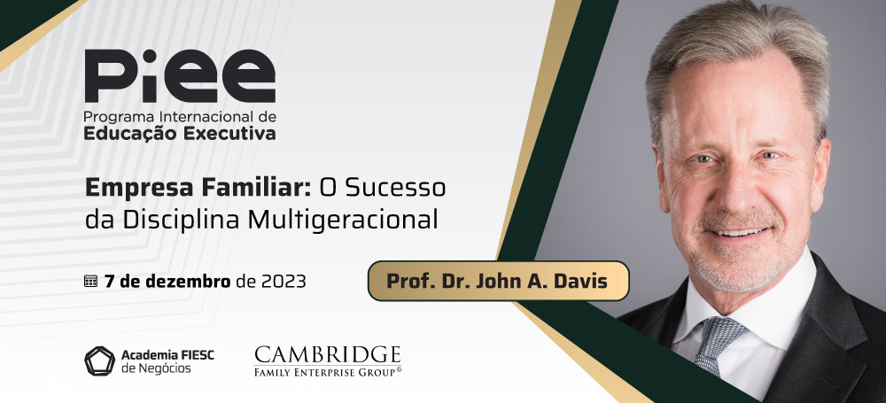 PIEE décima quarta edição: Empresa Familiar - o Sucesso da disciplina multigeracional. Dia 7 de dezembro. Clique aqui e saiba mais.