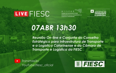 a Reunião on-line e conjunta do Conselho Estratégico para Infraestrutura de Transporte e a Logística Catarinense e da Câmara de Transporte e Logística da FIESC