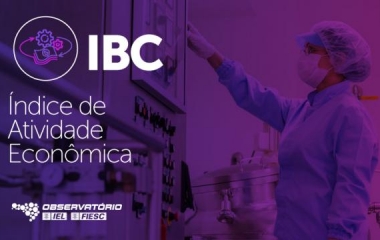 Confira a análise do Observatório FIESC