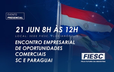 Seminário de Oportunidades Comerciais Paraguai – Santa Catarina