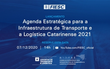 AO VIVO, às 14h: FIESC lança Agenda da Indústria para Infraestrutura 2021