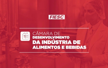 Câmara de Alimentos e Bebidas da FIESC dá início às discussões setoriais