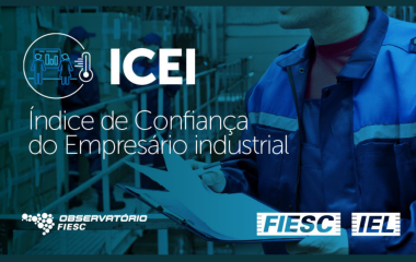 Confiança do industrial catarinense atinge maior nível de 2022 em junho