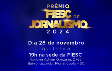 FIESC entrega Prêmio de Jornalismo 2024 nesta quinta (28)